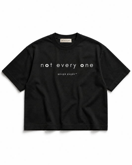 THE NOT EVERY ONE
